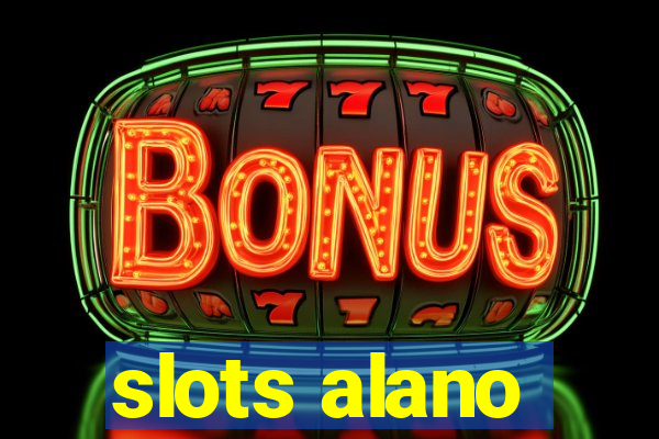 slots alano